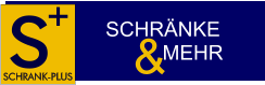 s + SCHRANK-PLUS  SCHRNKE   MEHR  &